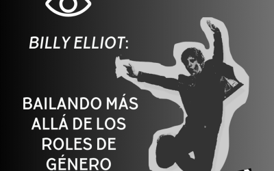 Billy Elliot: Bailando más allá de los roles de género